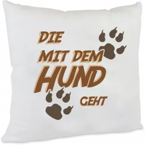 Kissen Die mit dem Hund geht