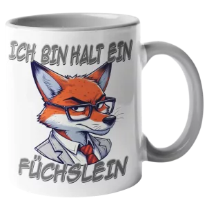 Bedruckte Tasse. Ich bin halt ein Füchslein