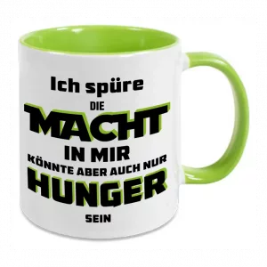 Tasse Ich spüre die Macht in mir