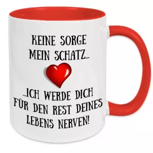 Tasse Keine Sorge mein Schatz