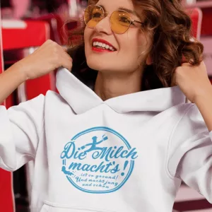 Hoodie. Die Milch macht`s und ist so gesund