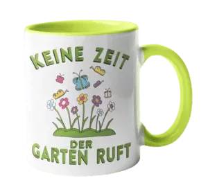 Tasse Keine Zeit der Garten ruft