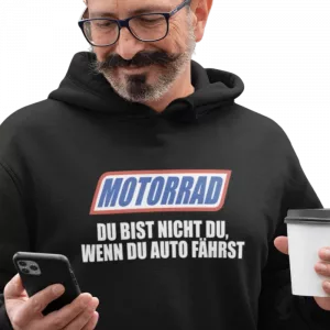 Hoodie DU BIST NICHT DU WENN DU AUTO FÄHRST