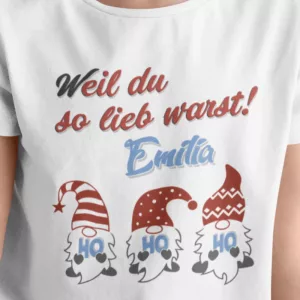T-Shirt. Weil du so lieb warst