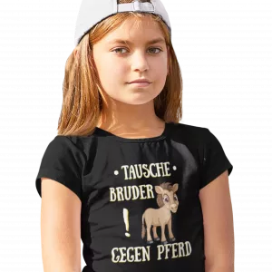 T-Shirt Tausche Bruder gegen Pferd