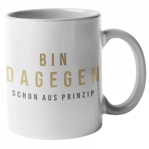 Tasse Bin Dagegen