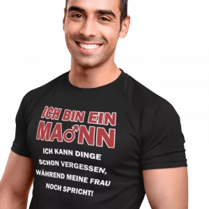T-Shirt Ich bin ein Mann